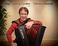 LUDWIGS TALENTESCHMIEDE - Mag. art. Ludwig Gruber